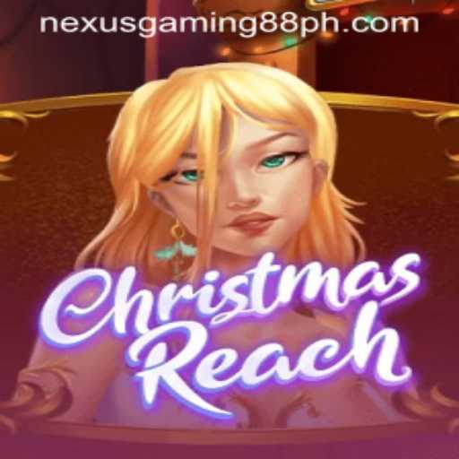 Discover the Magic of ChristmasReach: A Festive Adventure with Nexus Gaming88