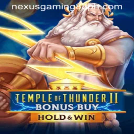 Temple of Thunder II Bonus Buy: A Thrilling Adventure in Nexus Gaming88